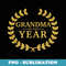 Grandma of the Year T - Greatest Ever Award Day - Creative Sublimation PNG Download