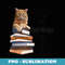I Just Really Love Reading Books And Cats Funny - Elegant Sublimation PNG Download
