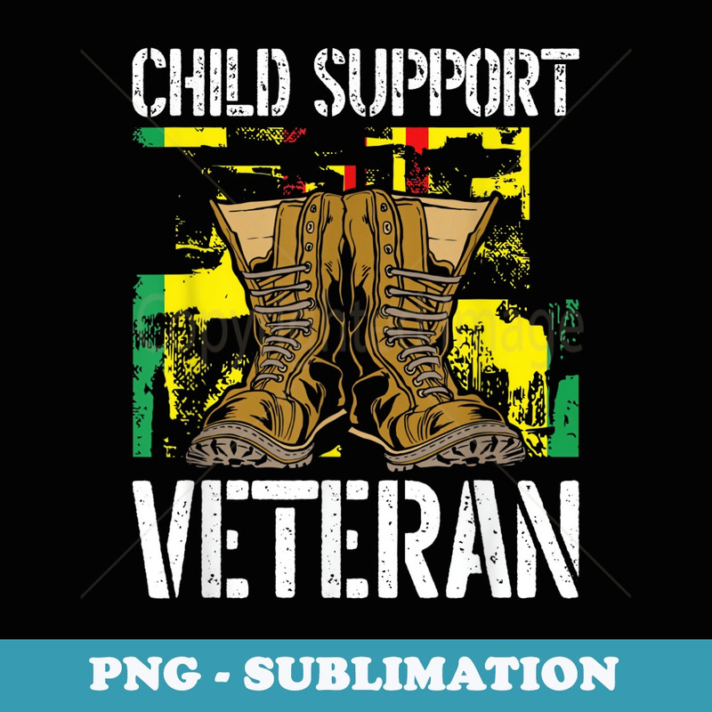 Child Support Veteran US Veteran Day Awareness - Instant Sublimation Digital Download