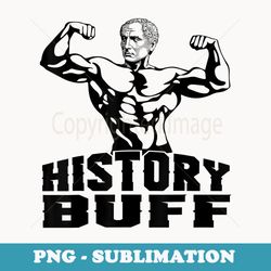julius caesar history buff funny gym - professional sublimation digital download