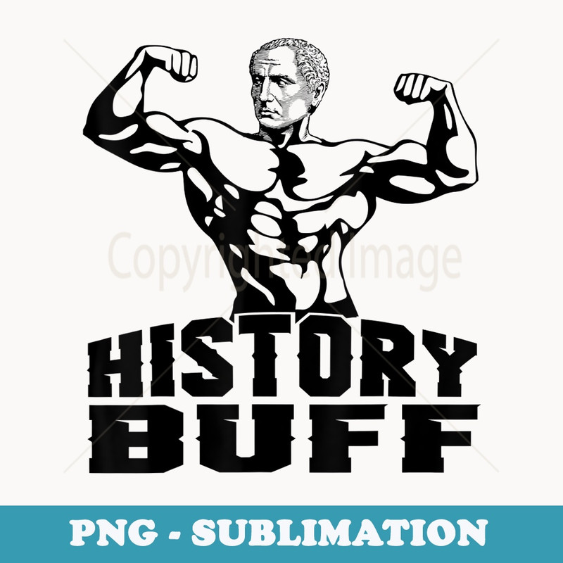 Julius Caesar History Buff Funny Gym - Professional Sublimation Digital Download