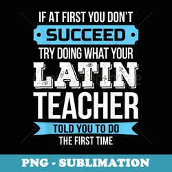 latin teacher funny appreciation - instant png sublimation download