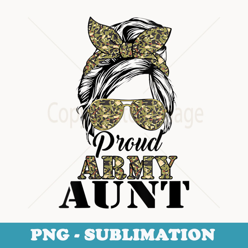 s Proud Army Aunt Camouflage Messy Bun Soldier Mothers Day - Premium Sublimation Digital Download