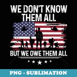 we dont know them all but we owe them all soldiers shadow - signature sublimation png file