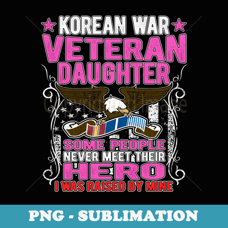 Proud Korean War Veteran Daughter - Military Veterans Child - Elegant Sublimation PNG Download