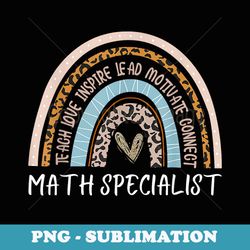 math specialist rainbow teacher back to school teach love - exclusive sublimation digital file