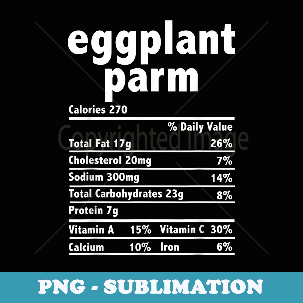 Thanksgiving Xmas Costume Nutrition Facts Eggplant Parm - PNG Transparent Sublimation Design