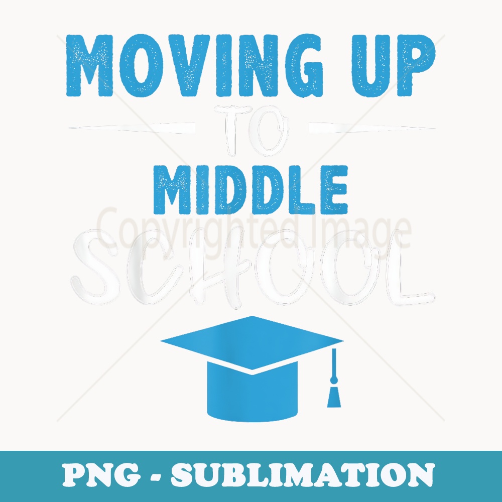 Moving Up To Middle School 5th Grade Moving Up - Retro PNG Sublimation Digital Download