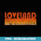 Vintage Retro Loveland Colorado - Retro PNG Sublimation Digital Download
