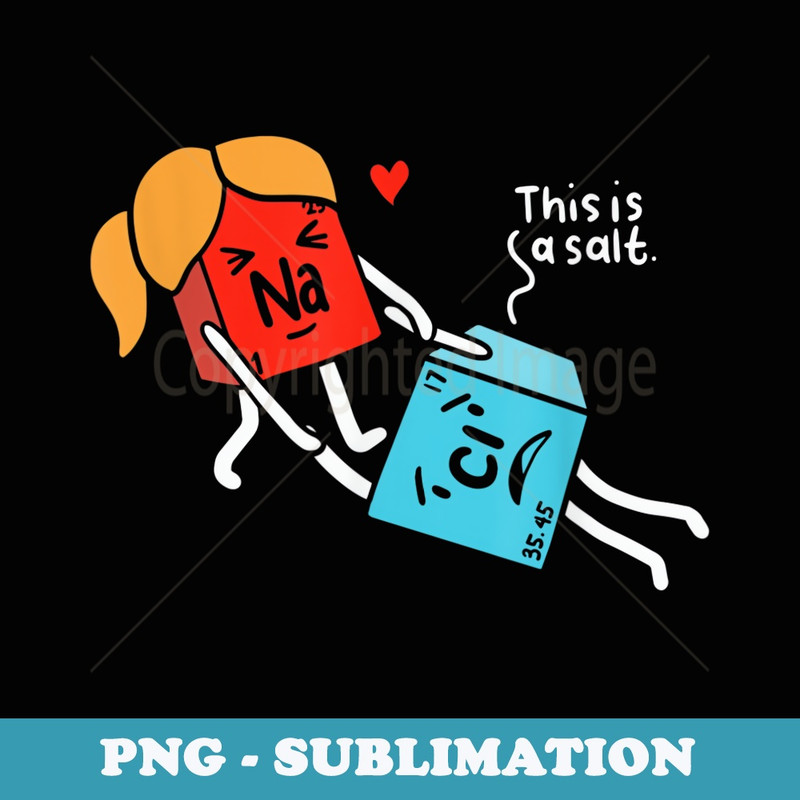 Chemistry Pun For A Chemistry Teacher - Decorative Sublimation PNG File