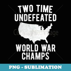 two time ww1 ww2 american flag champions - unique sublimation png download