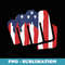 Fist Knuckles Bleed American Flag USA Election 4th - Signature Sublimation PNG File