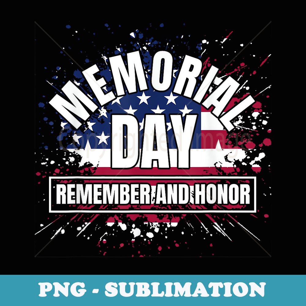 Memorial Day Remember And Honor Fun Veteran Graphic - PNG Transparent Sublimation File