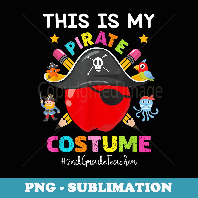 Pirate 2nd Grade Teacher Spooky Halloween Costume Pirate Day - Premium Sublimation Digital Download