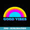 Rainbow Good Vibes Groovy - Stylish Sublimation Digital Download