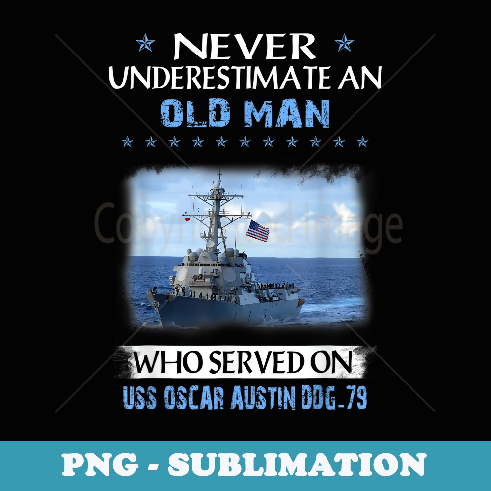 USS Oscar Austin DDG-79 Destroyer Class Veteran Father Day - Signature Sublimation PNG File