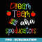 s Dream Team AKA Special Education Teachers Cute Speducators - Modern Sublimation PNG File