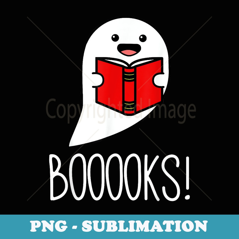 Booooks Funny Halloween Reading Teacher Ghost Librarian - Artistic Sublimation Digital File