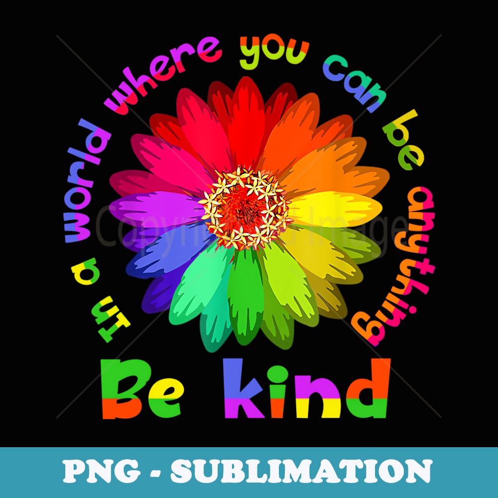 Unity Day - In A World Where You Can Be Anything Be Kind - Vintage Sublimation PNG Download
