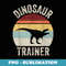 Vintage Retro Dinosaur Trainer Rex Halloween Costume - Decorative Sublimation PNG File