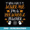 Im A Preschool Teacher Halloween Cant Scare Me Costume - Instant Sublimation Digital Download