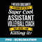 Assistant Volleyball Coach T Funny Appreciation - Professional Sublimation Digital Download