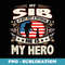 Veteran Sib Brother USA Flag 4th Of July - Stylish Sublimation Digital Download
