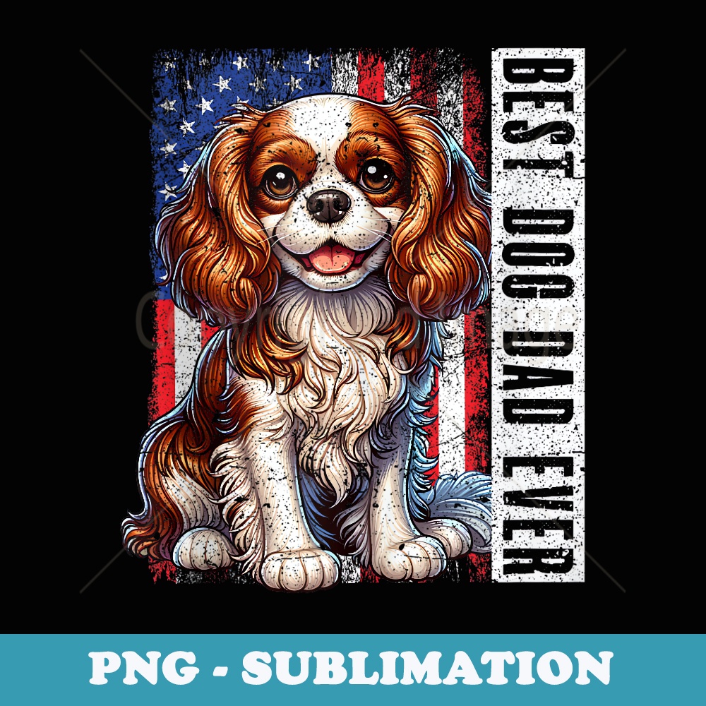Vintage Best Dog Dad Ever Cavalier King Charles Spaniel - Exclusive PNG Sublimation Download