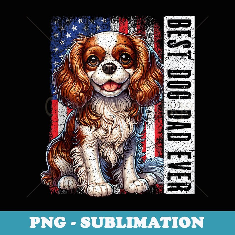 Vintage Best Dog Dad Ever Cavalier King Charles Spaniel - Exclusive PNG Sublimation Download