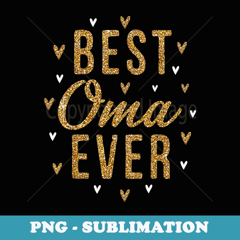 Best Oma Ever s Cute Love Heart Print - Unique Sublimation PNG Download