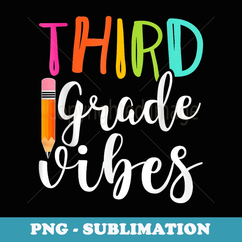 3rd Grade Back To School Third Grade Teacher Student - Decorative Sublimation PNG File