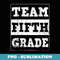 5th Grade Teacher s- Back to School Team Fifth Grade - Instant Sublimation Digital Download