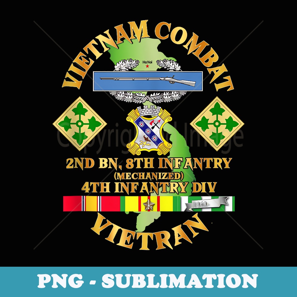 Vietnam Combat 2nd BN 8th Infantry 4th Infantry DIV Veteran - Premium Sublimation Digital Download