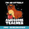Funny Teacher Otter Pun Im An Otterly Awesome Teacher Jokes - PNG Sublimation Digital Download