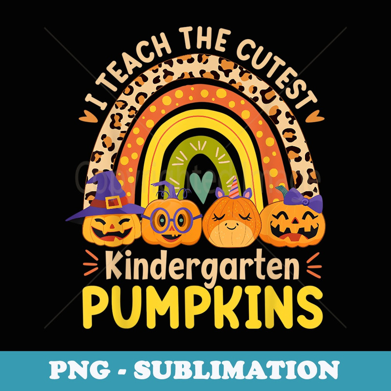 I Teach the Cutest Kindergarten Pumpkins Halloween Teacher - Retro PNG Sublimation Digital Download