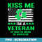 Kiss Me Im A Veteran Irish St Patricks Day - Modern Sublimation PNG File