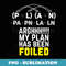 My Plan Has Been Foiled Funny Math Teacher Pun - Vintage Sublimation PNG Download
