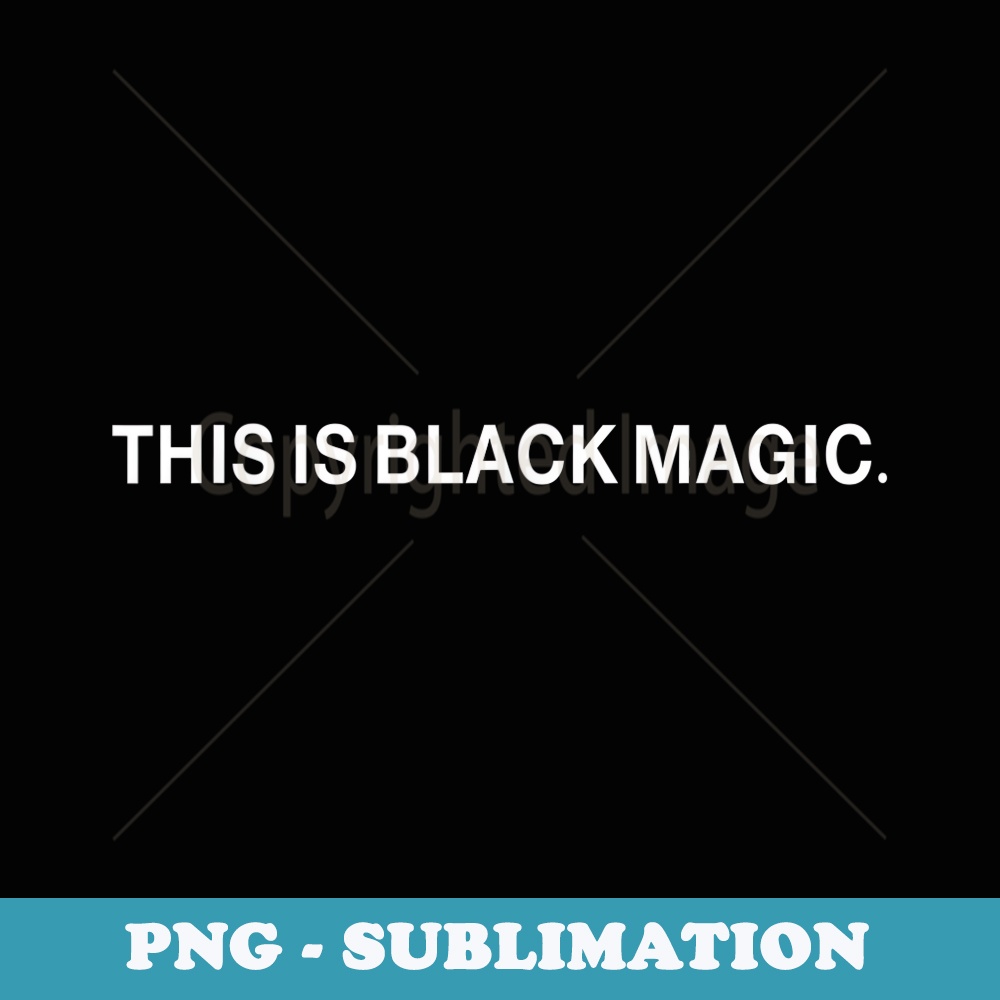 Black History Month This is Black History Magic - Aesthetic Sublimation Digital File