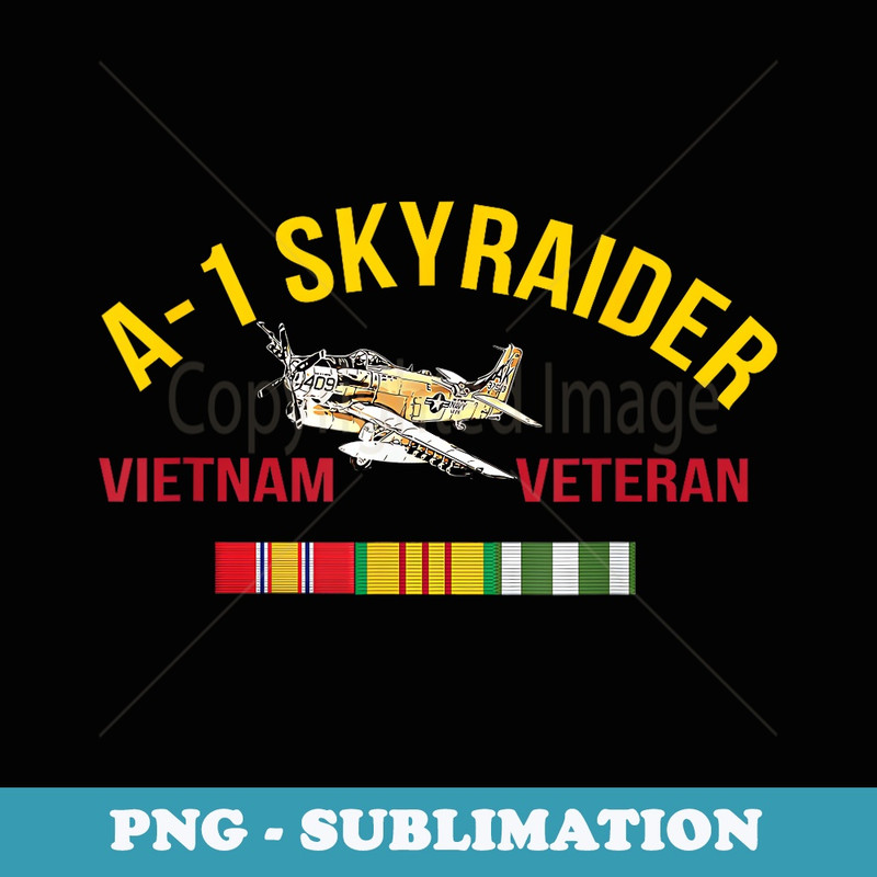Douglas a-1 Skyraider Vietnam Veteran a-1e skyraider Veteran - Creative Sublimation PNG Download