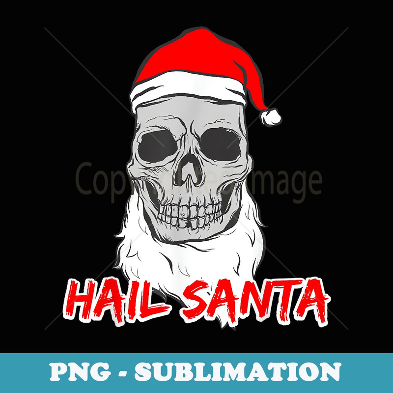Hail Santa Christmas Skeleton Skull Santa Hat Creepy Xmas - Vintage Sublimation PNG Download