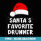 Christmas Santas Favorite Drummer Funny Xmas Drumming Drums - Premium PNG Sublimation File