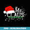 Mr Claus Christmas Couples Matching Him Xmas Pajama Men - Exclusive PNG Sublimation Download