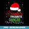 Santas Favorite Dancer Santa Hat Lights. Funny Christmas - Artistic Sublimation Digital File