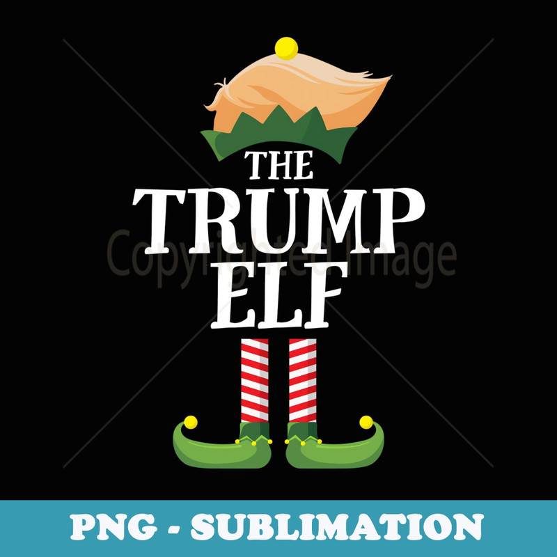 Trump Elf Matching Family Group Christmas Party Elf - PNG Transparent Sublimation File