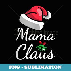 mama claus family matching christmas pajama xmas photo - png transparent sublimation design