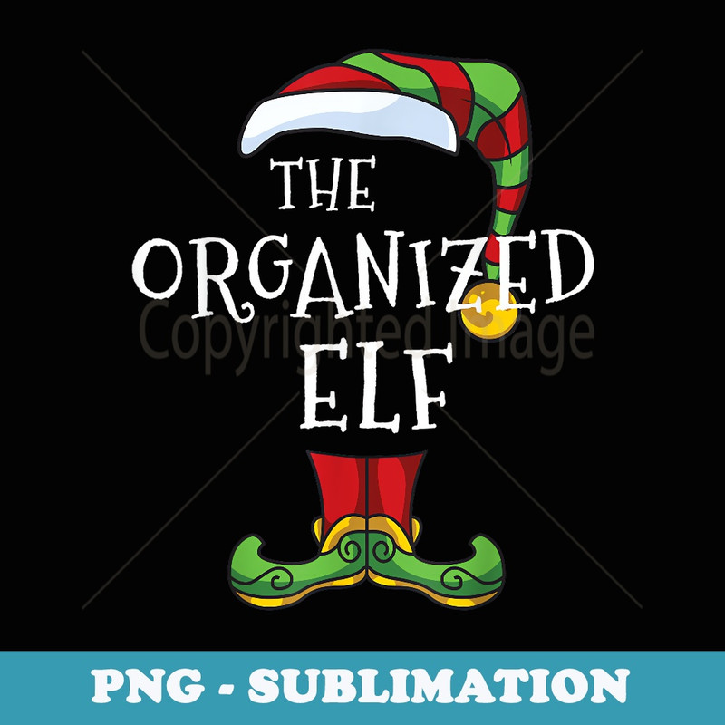 Organized Elf Family Matching Christmas Group - Unique Sublimation PNG Download