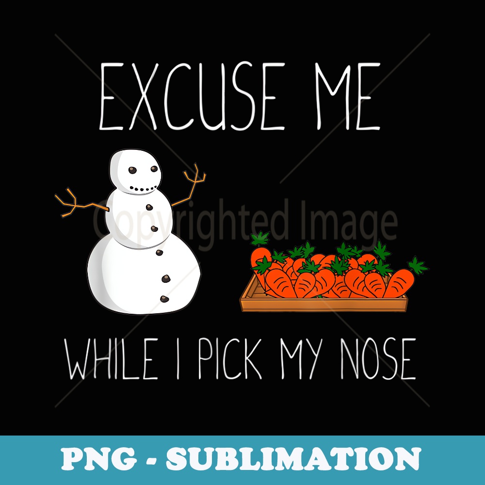 Snowman Picking Nose. Funny Christmas Pun. Boys Men Xmas - Special Edition Sublimation PNG File