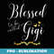 Blessed To Be Called Gigi Christmas Mothers Day - PNG Transparent Sublimation File