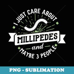 millipedes - i just care about millipedes