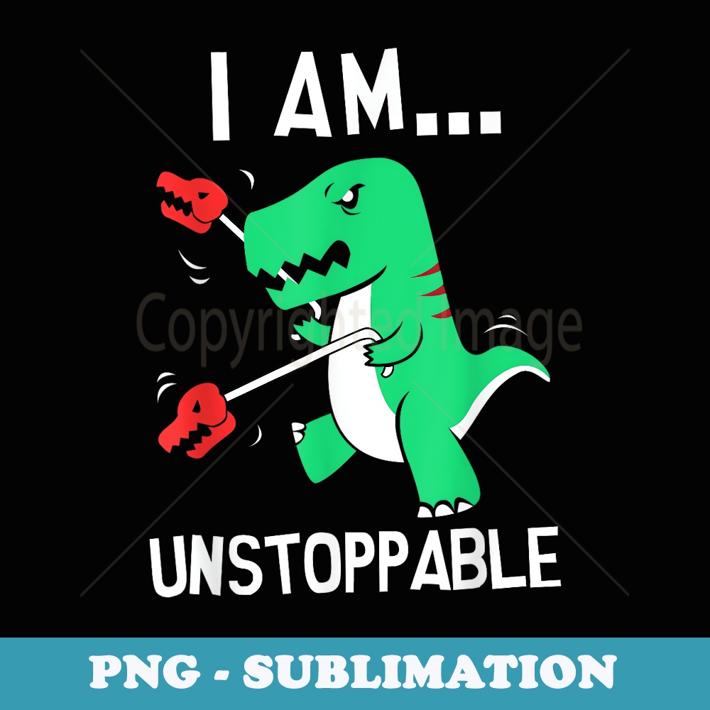 I Am Unstoppable rex Dinosaur Claw Grabber Xmas - PNG Transparent Sublimation Design